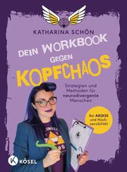 Dein Workbook gegen Kopfchaos Schön, Katharina 9783466348190