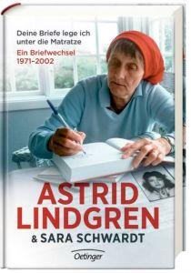 Deine Briefe lege ich unter die Matratze Lindgren, Astrid/Schwardt, Sara 9783789129438