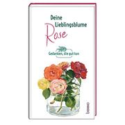 Deine Lieblingsblume - Rose  9783746263113