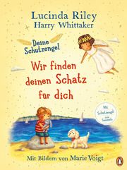 Deine Schutzengel - Wir finden deinen Schatz für dich Riley, Lucinda/Whittaker, Harry 9783328300267