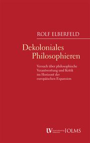 Dekoloniales Philosophieren Elberfeld, Rolf 9783487160429