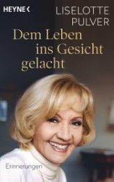 Dem Leben ins Gesicht gelacht Pulver, Liselotte/Käfferlein, Peter/Köhne, Olaf 9783453604490