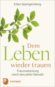 Dem Leben wieder trauen Spangenberg, Ellen 9783843614559