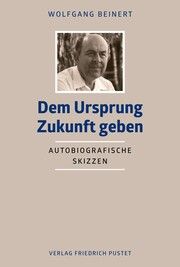 Dem Ursprung Zukunft geben Beinert, Wolfgang 9783791733609