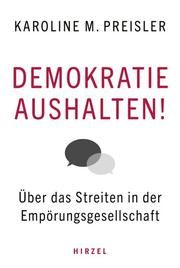 Demokratie aushalten! Preisler, Karoline 9783777629445