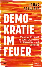 Demokratie im Feuer Schaible, Jonas 9783421070142