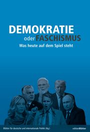 Demokratie oder Faschismus Blätter für deutsche und internationale Politik 9783982132334