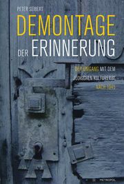 Demontage der Erinnerung Seibert, Peter 9783863317126