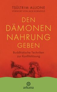 Den Dämonen Nahrung geben Allione, Tsültrim 9783442338306