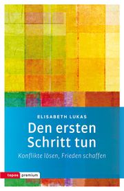 Den ersten Schritt tun Lukas, Elisabeth 9783836700566