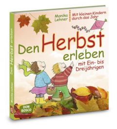 Den Herbst erleben mit Ein- bis Dreijährigen Lehner, Monika 9783769819526