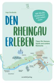 Den Rheingau erleben Swoboda, Ingo 9783955424480