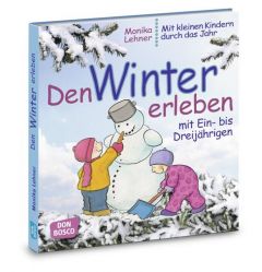 Den Winter erleben mit Ein- bis Dreijährigen Lehner, Monika 9783769819533