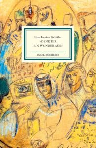 'Denk dir ein Wunder aus' Lasker-Schüler, Else 9783458177326