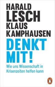 Denkt mit! Lesch, Harald/Kamphausen, Klaus 9783328602217