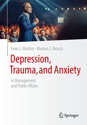 Depression, Trauma, and Anxiety Matten, Sven J/Pausch, Markus J 9783658454319