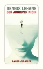 Der Abgrund in dir Lehane, Dennis 9783257245189