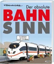 Der absolute Bahnsinn Fernandez, Miguel 9783830363873