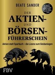 Der Aktien- und Börsenführerschein - Jubiläumsausgabe Sander, Beate 9783959722797