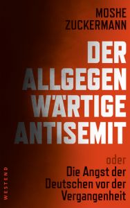 Der allgegenwärtige Antisemit Zuckermann, Moshe 9783864892271