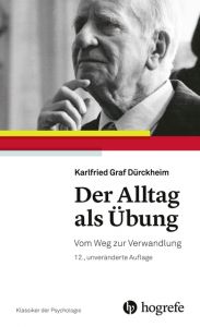 Der Alltag als Übung Dürckheim, Karlfried (Graf) 9783456858739