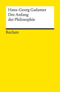 Der Anfang der Philosophie Gadamer, Hans-Georg 9783150094952