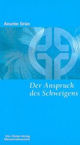 Der Anspruch des Schweigens Grün, Anselm 9783878681267