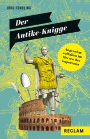 Der Antike-Knigge Fündling, Jörg 9783150141571
