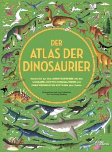 Der Atlas der Dinosaurier Letherland, Lucy/Hawkins, Emily 9783899557411