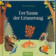 Der Baum der Erinnerung Teckentrup, Britta 9783845837574