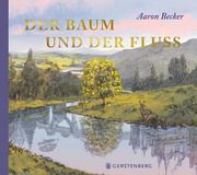 Der Baum und der Fluss Becker, Aaron 9783836962933