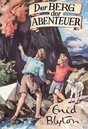 Der Berg der Abenteuer Blyton, Enid 9783946842477