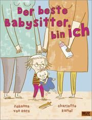 Der beste Babysitter bin ich! Horn, Johanna von 9783407758392