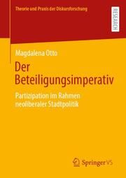 Der Beteiligungsimperativ Otto, Magdalena 9783658430665