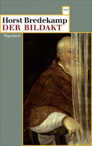 Der Bildakt Bredekamp, Horst 9783803127440