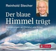 Der blaue Himmel trügt Stecher, Reinhold 9783702237851