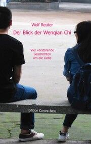 Der Blick der Wenqian Che Reuter, Wolf 9783943446708