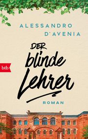 Der blinde Lehrer D'Avenia, Alessandro 9783442774708