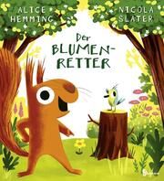 Der Blumenretter Hemming, Alice 9783833907777