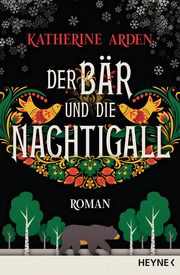 Der Bär und die Nachtigall Arden, Katherine 9783453320031