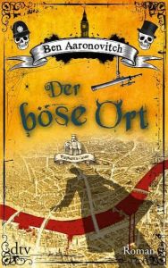 Der böse Ort Aaronovitch, Ben 9783423215077