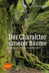 Der Charakter unserer Bäume Roloff, Andreas 9783800109296