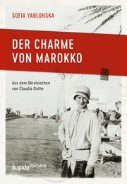 Der Charme von Marokko Yablonska, Sofia 9783966750103