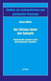 Der Christus hinter den Spiegeln Müller, Tobias 9783429059910