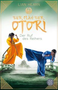 Der Clan der Otori - Der Ruf des Reihers Hearn, Lian 9783733503246