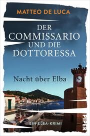 Der Commissario und die Dottoressa - Nacht über Elba De Luca, Matteo 9783492063869