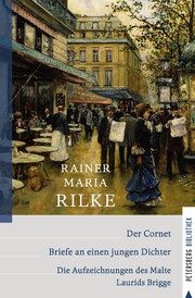 Der Cornet - Briefe an einen jungen Dichter - Die Aufzeichnungen des Malte Laurids Brigge Rilke, Rainer Maria 9783755300335