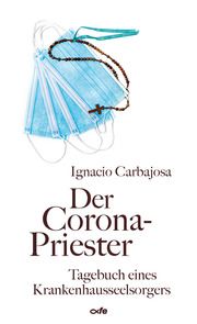 Der Corona-Priester Carbajosa, Ignacio 9783863572976