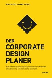 Der Corporate Design Planer Ertl, Miriam/Storm, Aenne 9783800670727