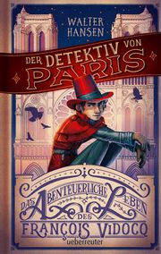 Der Detektiv von Paris Hansen, Walter 9783764120061